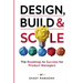 Design, Build & Scale