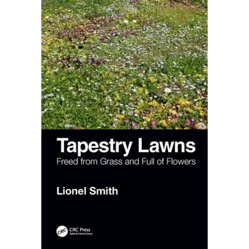 Tapestry Lawns: Freed from Grass and Full of Flowers