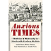 Anxious Times: Medicine and Modernity in Nineteenth-Century Britain