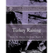 Turkey Raising: How To Raise Turkeys Book 5
