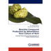 Bioactive Compound Production by Advantitious Root Culture of Noni