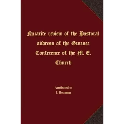 Nazarite review of the Pastoral address of the Genesee Conference of the M. E. Church