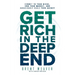 Get Rich in the Deep End: Commit to Your Niche, Own Your Market, and Audaciously Scale Your Agency