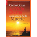 Cómo Gozar de laVida Eterna aun antes de la Muerte