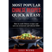 Most Popular Chinese Recipes Quick & Easy: How to cook Chinese recipes and save on restaurant and takeout bills!
