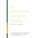 La Historia de Daniel el Profeta