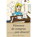 Vamonos de Compras......... Sin Dinero?