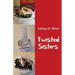 Twisted Sisters: and other stories