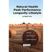 Natural Health - Peak Performance - Longevity Lifestyle