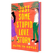 Just Some Stupid Love Story