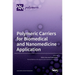 Polymeric Carriers for Biomedical and Nanomedicine Application