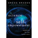 The Science of Self-Empowerment: Awakening the New Human Story