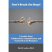 Don't Break the Rope!: A Parable About Collaboration, Communication, and Teamwork in the Workplace