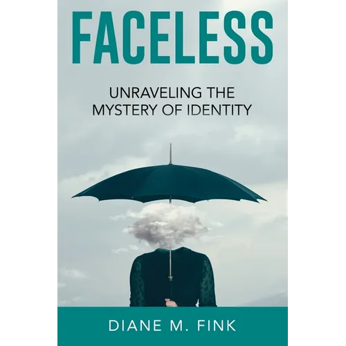 Faceless: Unraveling the Mystery of Identity