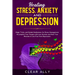 Healing Stress, Anxiety and Depression: Magic Tricks and Guided Meditations for Stress Management. Accomplish Your Targets with Less Anxiety and Heal