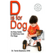 D is for Dog: An Easy Guide to Veterinary Care for Dogs