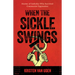 When the Sickle Swings: Stories of Catholics Who Survived Communist Oppression