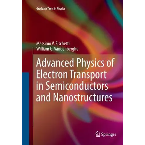 Advanced Physics of Electron Transport in Semiconductors and Nanostructures