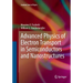 Advanced Physics of Electron Transport in Semiconductors and Nanostructures