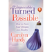The Impossible Turned Possible: How to Turn Your Dreams Into Reality