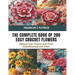 The Complete Book of 200 Easy Crochet Flowers: Enhance Your Projects with Fresh Embellishments and Trims