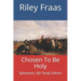 Chosen To Be Holy: Ephesians, KJV Study Edition