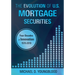 The Evolution of U.S. Mortgage Securities: Lessons Learned Through Four Decades of Innovation (1970-2010)