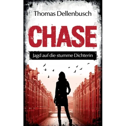 Chase: Jagd auf die stumme Dichterin