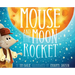 Mouse and the Moon Rocket