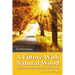 A Future with Natural Wood: Traditional & Scientific Facts About Trees