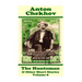 Anton Chekhov - The Huntsman & Other Short Stories (Volume 8): Short story compilations from arguably the greatest short story writer ever.