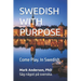 Swedish with Purpose: Come Play. In Swedish.