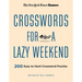 New York Times Games Crosswords for a Lazy Weekend: 200 Easy to Hard Crossword Puzzles