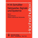 Netzwerke, Signale Und Systeme: Systemtheorie Linearer Elektrischer Netzwerke
