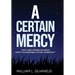 A Certain Mercy