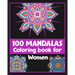 100 Mandalas Coloring book for Women: Inspirational Coloring book/100 pages/8/10, Soft Cover, Matte Finish/For Relaxation