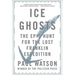Ice Ghosts: The Epic Hunt for the Lost Franklin Expedition