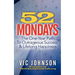 52 Mondays: The One Year Path To Outrageous Success & Lifelong Happiness