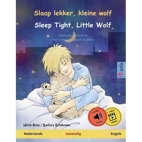 Slaap lekker, kleine wolf - Sleep Tight, Little Wolf (Nederlands - Engels): Tweetalig kinderboek, met online audioboek en video