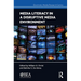 Media Literacy in a Disruptive Media Environment