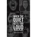 When the Quiet Gets Too Loud