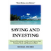 Saving and Investing: Financial Knowledge and Financial Literacy that Everyone Needs and Deserves to Have!