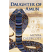 Daughter of Amun: Queen Hatshepsut, Pharaoh of Egypt - A Novel