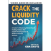 Crack The Liquidity Code: A Guide To Mastering Market Depth, Trading Volume, And Capital Flow Dynamics In Modern Financial Markets