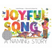 Joyful Song: A Naming Story