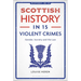 Scottish History in 15 Violent Crimes: Gender, Society and the Law