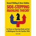 Side-Stepping Mainline Theory: Cut Down on Chess Opening Study and Get a Middlegame You Are Familiar with