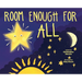 Room Enough For All