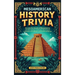 Mesoamerican History Trivia: Uncover the Secrets of Mesoamerica with 500+ Questions and Answers About Ancient Civilizations, Sacred Rituals, and Archi