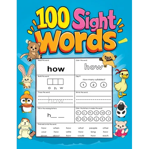 100 Sight Words: My First Easy Practice Book to Trace, Read and Write for Kids Early Learning (Perfect for Ages 4-8, Kindergarten and 1st Grade)